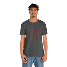 Load image into Gallery viewer, Copy of Unisex Jersey Short Sleeve Tee